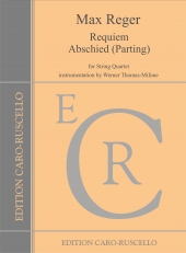 Reger, Max  Requiem, Abschied (Parting) - for String Quartet