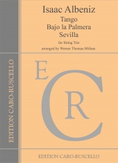 Albeniz, Isaac – Tango – Bajo la Palmera - Sevilla - for String Trio