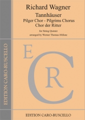 Wagner, Richard  Pilger Chor Pilgrims - Chor der Ritter Tannhuser 2. Aufzug